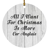 All I Want For Christmas Is More Cor Anglais - Circle Ornament F