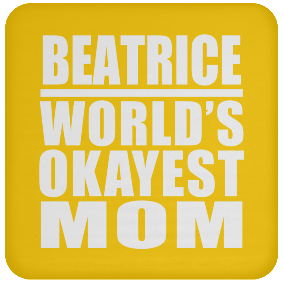 Beatrice World's Okayest Mom - Drink Coaster