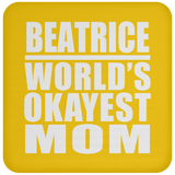 Beatrice World's Okayest Mom - Drink Coaster