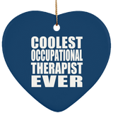 Coolest Occupational Therapist Ever - Heart Ornament