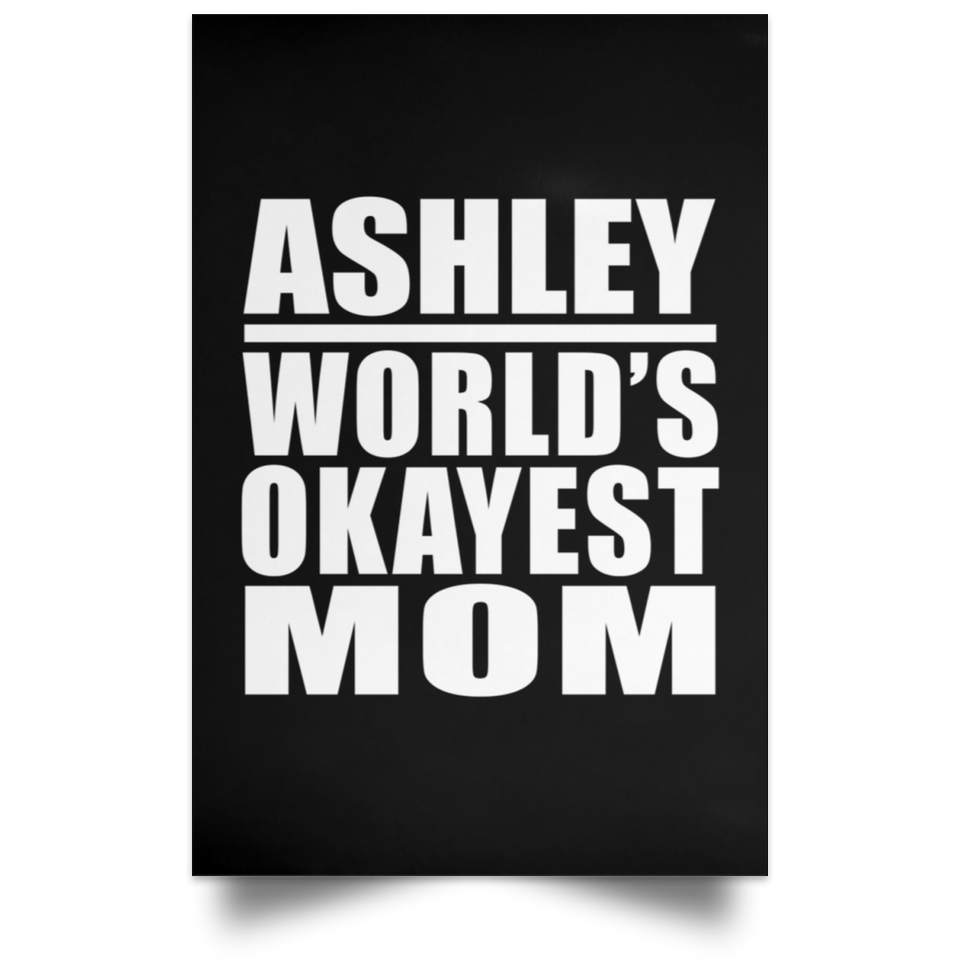 Ashley World's Okayest Mom - Poster Portrait