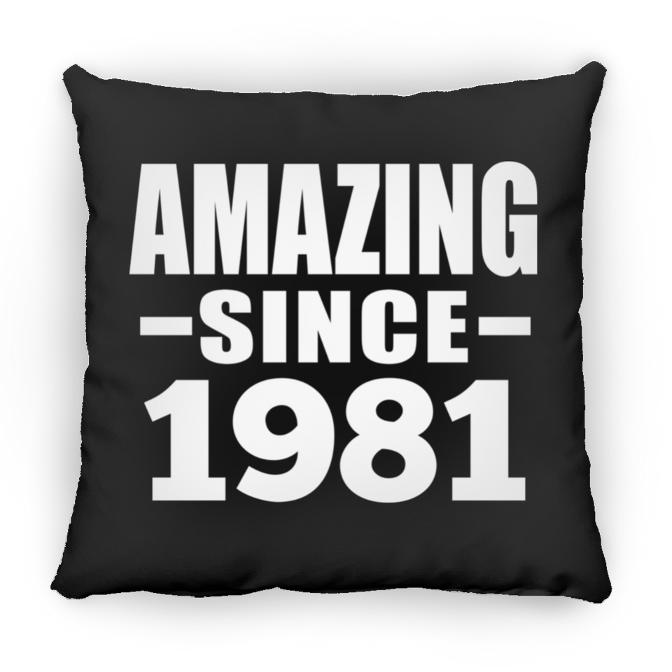 43rd Birthday Amazing Since 1981 - Throw Pillow Black