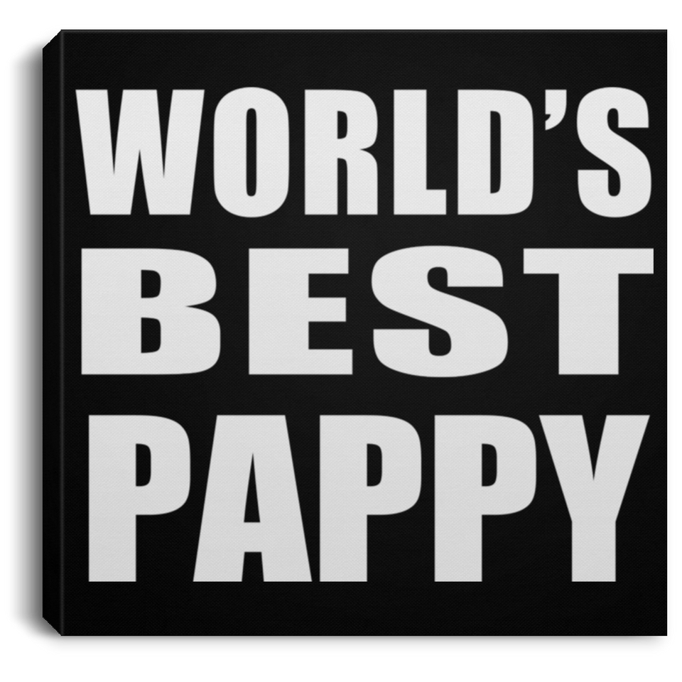World's Best Pappy - Canvas Square