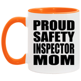 Proud Safety Inspector Mom - 11oz Accent Mug Orange