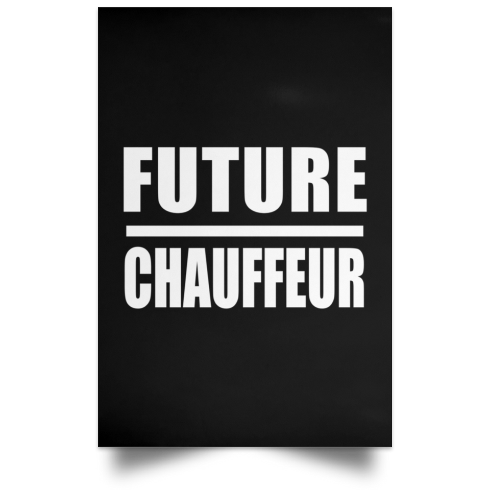 Future Chauffeur - Poster Portrait