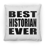 Best Historian Ever - Throw Pillow