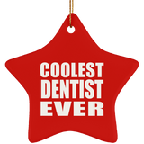Coolest Dentist Ever - Star Ornament