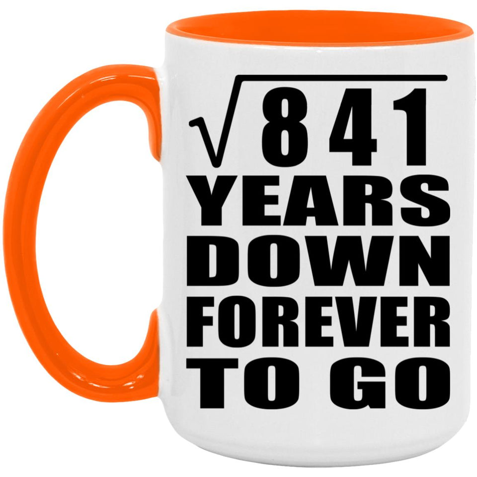 29th Anniversary Square Root of 841 Years Down Forever To Go - 15oz Accent Mug Orange