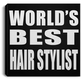 World's Best Hair Stylist - Canvas Square
