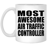 Most Awesome Air Traffic Controller - 11 Oz Coffee Mug