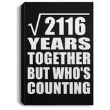 46th Anniversary Square Root of 2116 Years Who's Counting - Canvas Portrait