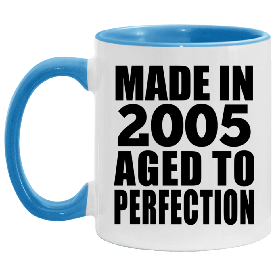 19th Birthday Made In 2005 Aged to Perfection - 11oz Accent Mug Blue