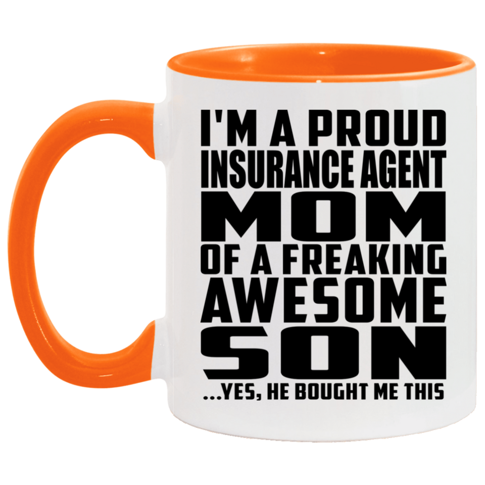Proud Insurance Agent Mom Of Awesome Son - 11oz Accent Mug Orange