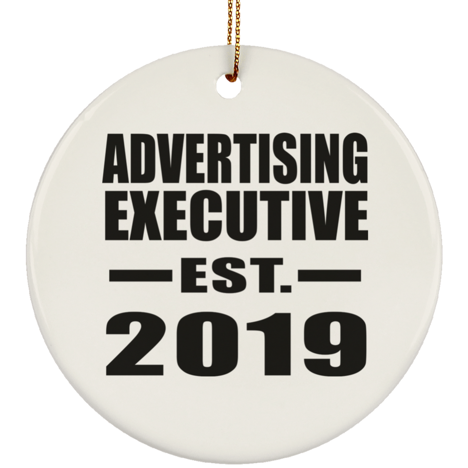 Advertising Executive Established EST. 2019 - Circle Ornament