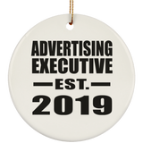 Advertising Executive Established EST. 2019 - Circle Ornament