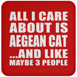 All I Care About Is Aegean Cat - Drink Coaster