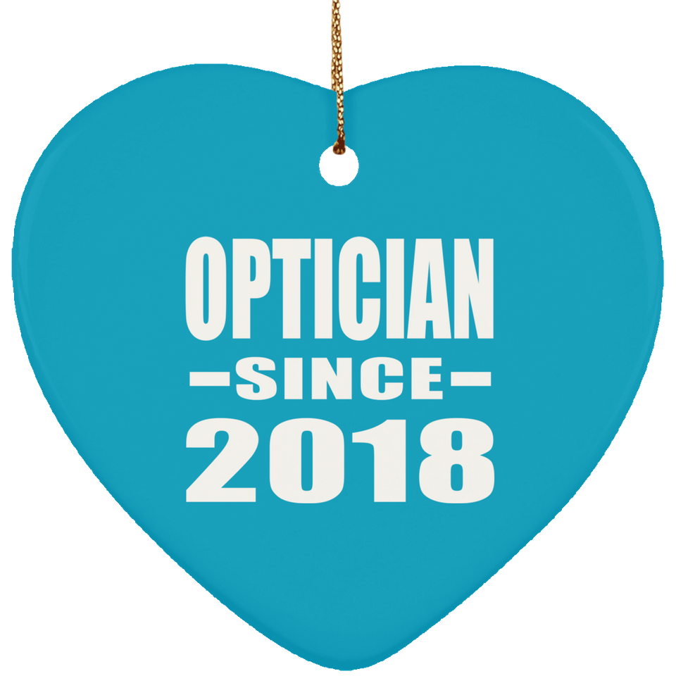 Optician Since 2018 - Heart Ornament