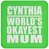 Cynthia World's Okayest Mum - Drink Coaster