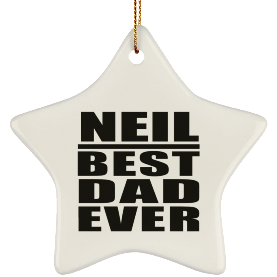 Neil Best Dad Ever - Star Ornament