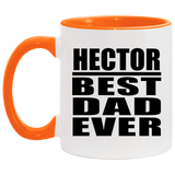 Hector Best Dad Ever - 11oz Accent Mug Orange