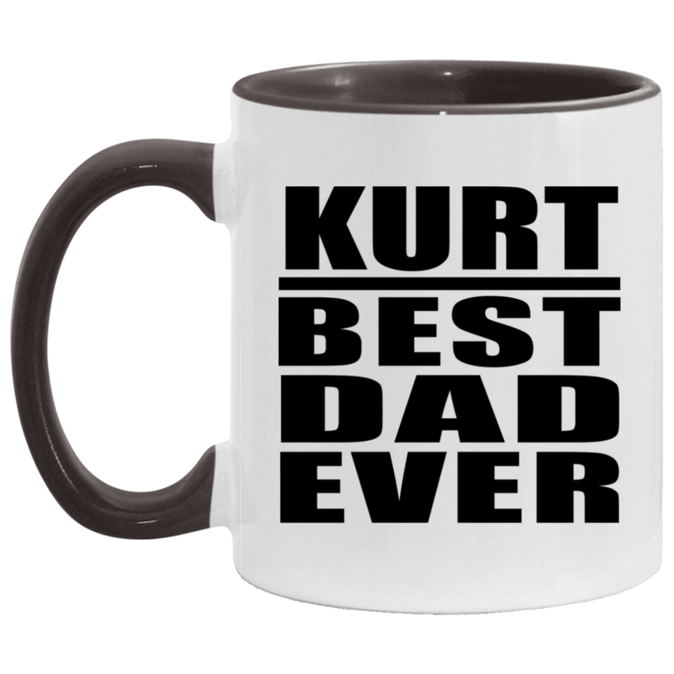 Kurt Best Dad Ever - 11oz Accent Mug Black