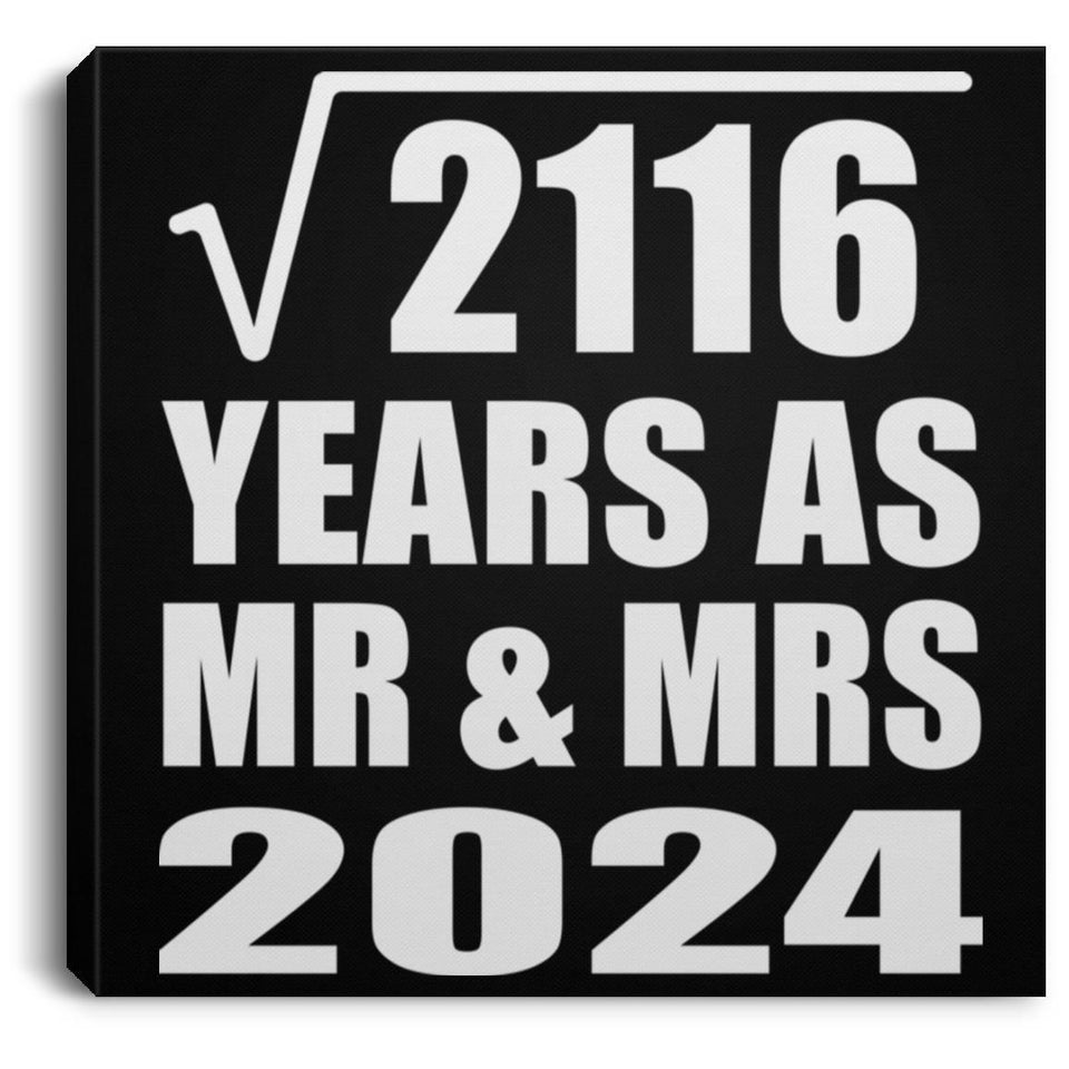 46th Anniversary Square Root of 2116 Years As Mr & Mrs 2024 - Canvas Square