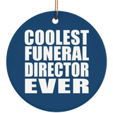 Coolest Funeral Director Ever - Circle Ornament