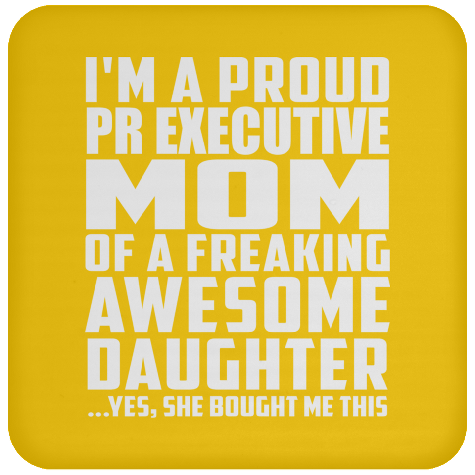 Proud Pr Executive Mom Of Awesome Daughter - Drink Coaster