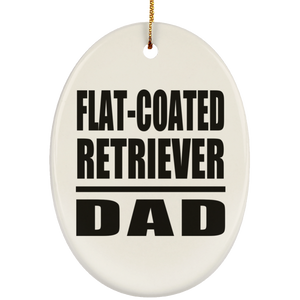 Flat-Coated Retriever Dad - Oval Ornament