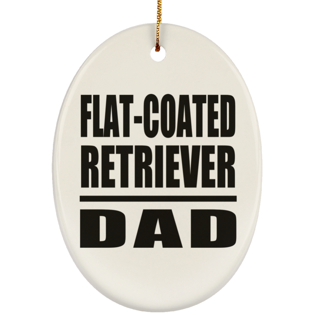 Flat-Coated Retriever Dad - Oval Ornament