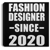 Fashion Designer Since 2020 - Canvas Square