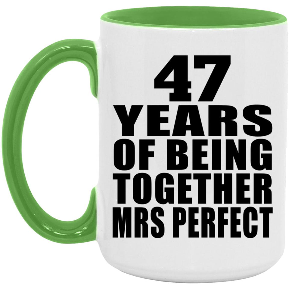 47th Anniversary 47 Years Of Being Mrs Perfect - 15oz Accent Mug Green
