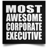 Most Awesome Corporate Executive - Poster Square