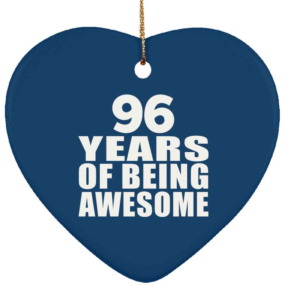 96th Birthday 96 Years Of Being Awesome - Heart Ornament