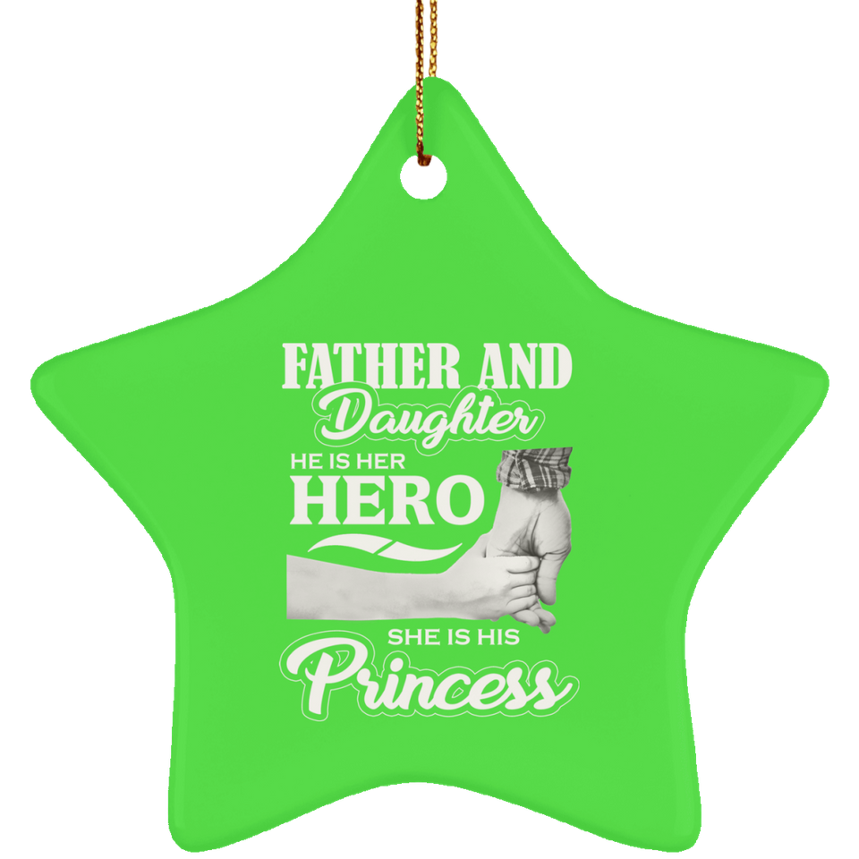 Father & Daughter, He is Her Hero, She is His Princess - Star Ornament