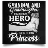Grandpa & Granddaughter, He is Her Hero, She is His Princess - Poster Square