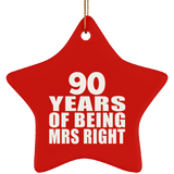 90th Anniversary 90 Years Of Being Mrs Right - Star Ornament