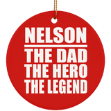 Nelson The Dad The Hero The Legend - Circle Ornament
