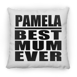 Pamela Best Mum Ever - Throw Pillow