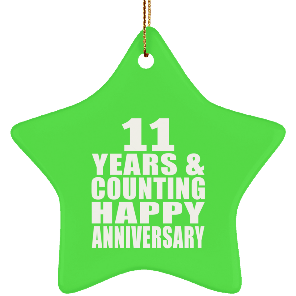 Happy 11th Anniversary 11 Years & Counting - Star Ornament