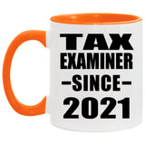 Tax Examiner Since 2021 - 11oz Accent Mug Orange