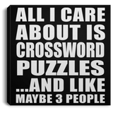 All I Care About Is Crossword Puzzles - Canvas Square