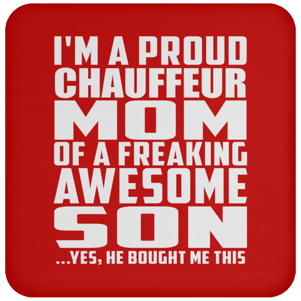 Proud Chauffeur Mom Of Awesome Son - Drink Coaster