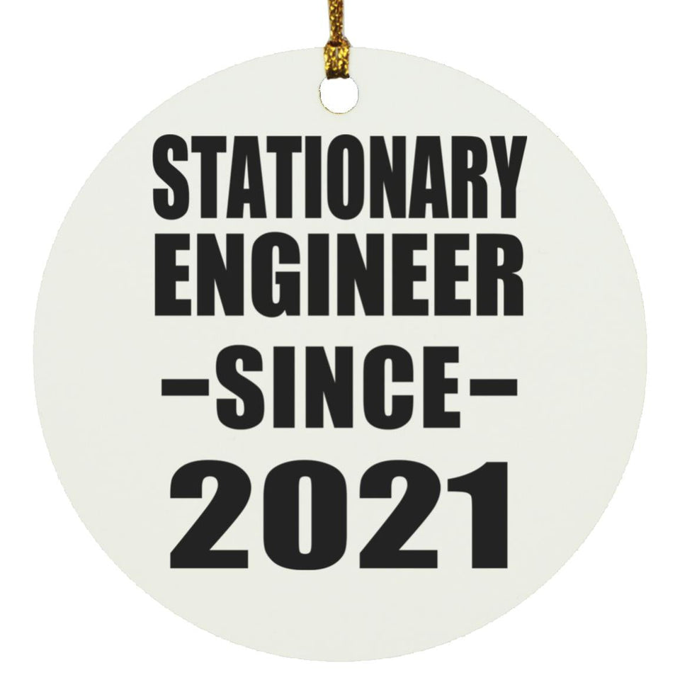 Stationary Engineer Since 2021 - Circle Ornament