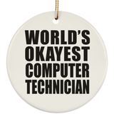 World's Okayest Computer Technician - Circle Ornament