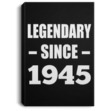 79th Birthday Legendary Since 1945 - Canvas Portrait