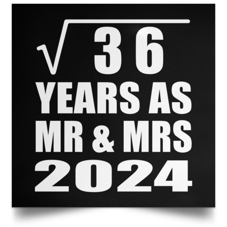 6th Anniversary Square Root of 36 Years As Mr & Mrs 2024 - Poster Square