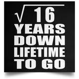 4th Anniversary Square Root of 16 Years Lifetime To Go - Poster Square