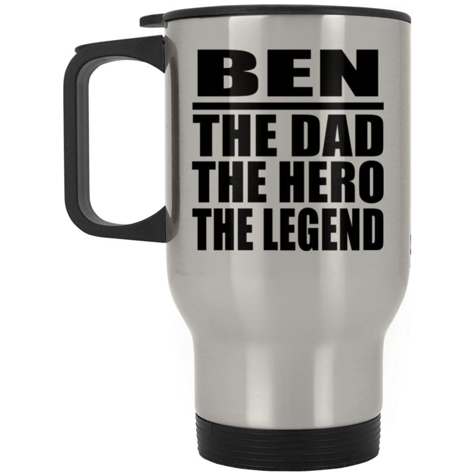 Ben The Dad The Hero The Legend - Silver Travel Mug