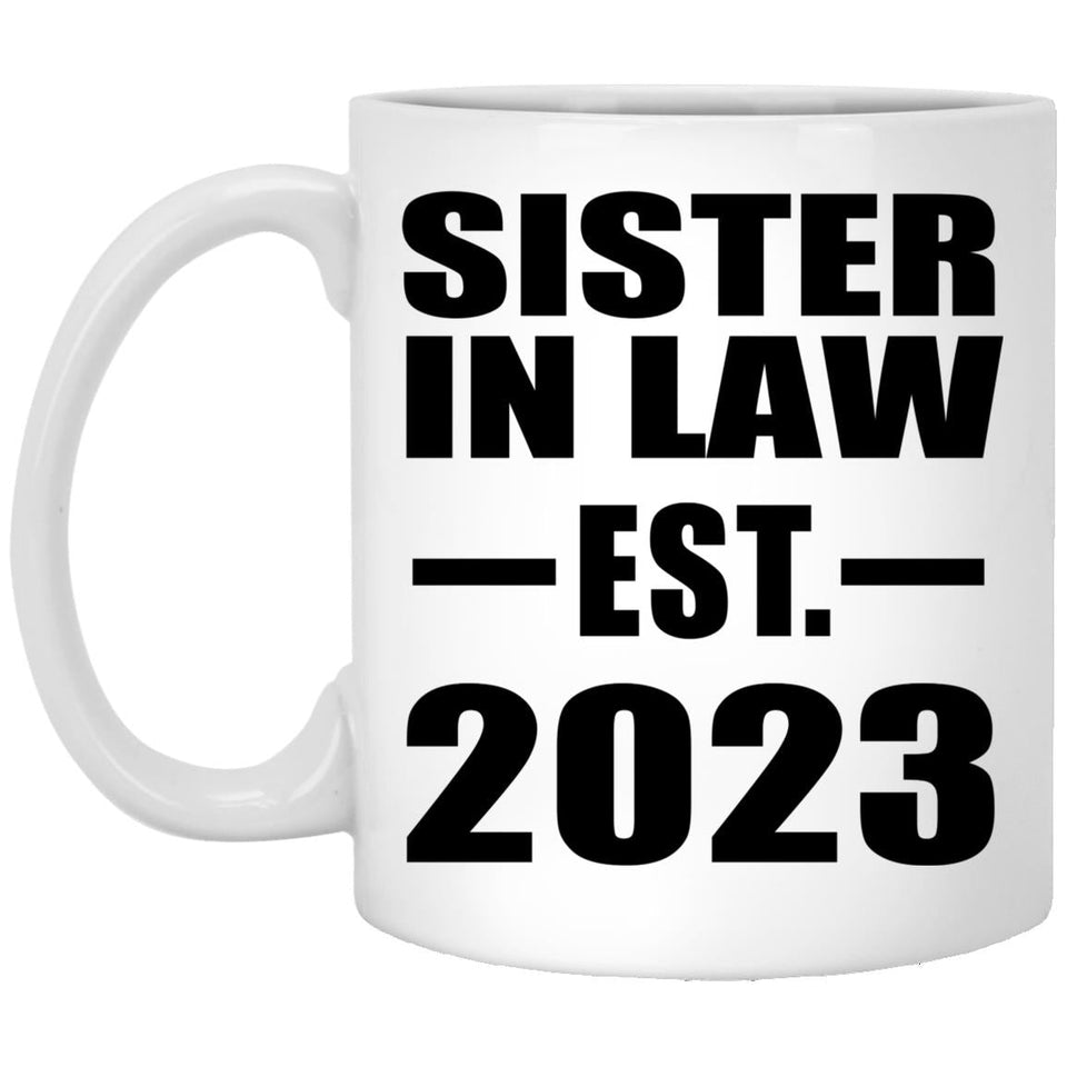 Sister In Law Established EST. 2023 - 11oz Coffee Mug